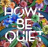 HOWL BE QUIET (通常盤)
