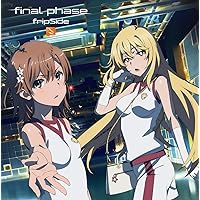 final phase(初回限定盤 CD+DVD)TVアニメ(とある科学の超電磁砲T)オープニングテーマ