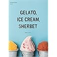 ジェラート、アイスクリーム、シャーベット 完全版