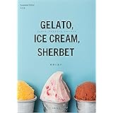 ジェラート、アイスクリーム、シャーベット 完全版
