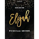 Elijah: Faith and Fire
