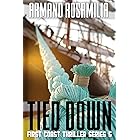 Tied Down (First Coast Thriller Series Book 5)