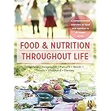 Food and Nutrition Throughout Life: A comprehensive overview of food and nutrition in all stages of life
