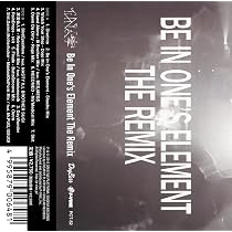Amazon.co.jp: Be In One's Element The Remix[カセット][完全限定生産