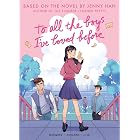 To All the Boys I've Loved Before (a gorgeous graphic novel adaptation of the globally bestselling book and Netflix sensation