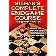Silman #39 s Complete Endgame Course: From Beginner to Master : Silman