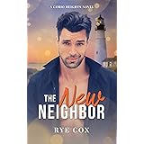 The New Neighbor: A Friends to Lovers Gay Romance