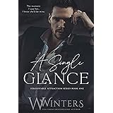 A Single Glance (Irresistible Attraction Book 1)