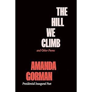 The Hill We Climb and Other Poems