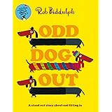 Odd Dog Out: A bestselling story all about standing out and fitting in, from the award-winning creator of the internet sensat