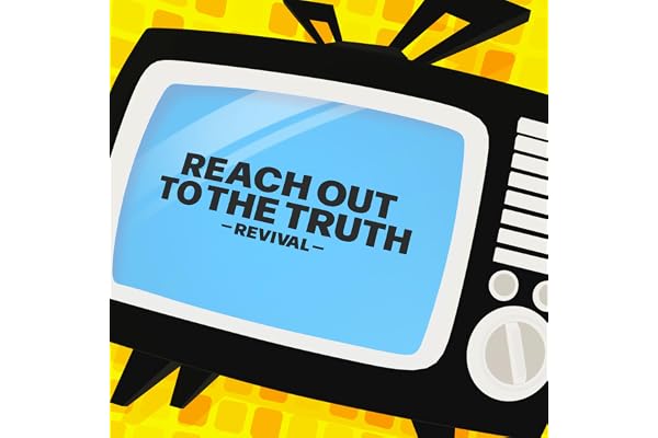 Reach Out To The Truth -Revival-