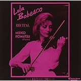 ローラ・ボベスコ・リサイタル