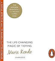 The Life-Changing Magic of Tidying: A Simple, Effective Way to Banish Clutter Forever