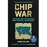 Chip War: The Fight for the World's Most Critical Technology