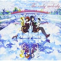 『劇場版 響け!ユーフォニアム~届けたいメロディ~』オリジナルサウンドトラック「The only melody」