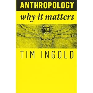 Anthropology: Why It Matters