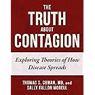 The Truth About Contagion: Exploring Theories of How Disease Spreads