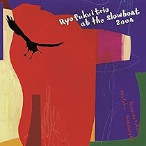 Amazon | Ryo Fukui Trio at the Slowboat 2004 | 福居良 | ジャズ