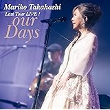 Last Tour LIVE！ our Days [2CD]