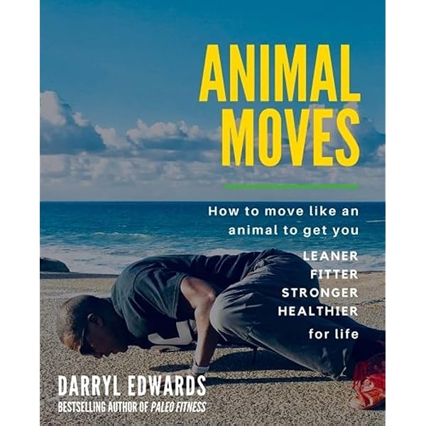 洋書 The Practice Of Natural Movement Amazon | The Practice Of Natural Movement: Reclaim Power, Health