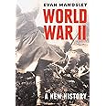 World War II: A New History
