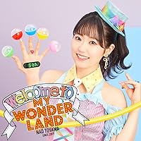Welcome to MY WONDERLAND [初回限定盤] [CD + Blu-ray]