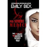 Per Sempre Medici: A Vampire Paranormal Romance (The Medici Warrior Series Book 6)