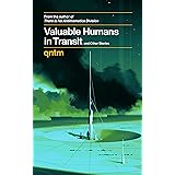 Valuable Humans in Transit and Other Stories
