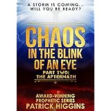 Chaos In The Blink Of An Eye Part Two: The Aftermath