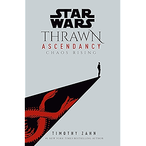 Star Wars: Thrawn Ascendancy (Book I: Chaos Rising) (Star Wars: The Ascendancy Trilogy 1) (English Edition)