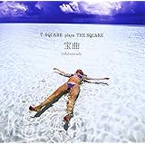 宝曲~T-SQUARE plays THE SQUARE~