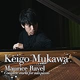 ラヴェル:ピアノ作品全集