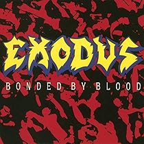 EXODUS エクソダス BONDED BY BLOOD Bonded by Blood - Album by Exodus - Apple Music