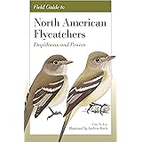 Field Guide to North American Flycatchers: Empidonax and Pewees