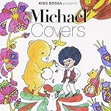 KIDS BOSSA presents Michael Covers