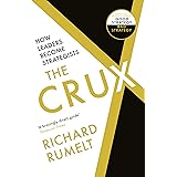 The Crux: How Leaders Become Strategists
