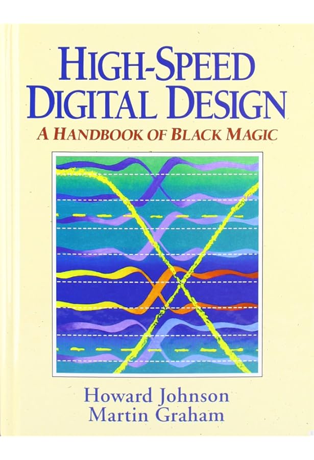 High Speed Signal Propagation: Advanced Black Magic : Johnson