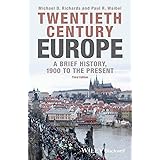 Twentieth-Century Europe: A Brief History, 1900 to the Present