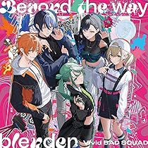 Amazon | Beyond the way/blender | Vivid BAD SQUAD | アニメ