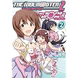 アイドルマスター2 The world is all one!!(2) (電撃コミックス)
