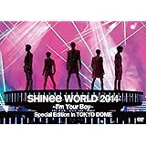 SHINee WORLD 2014～I’m Your Boy～ Special Edition in TOKYO DOME [DVD]