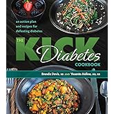 The Kick Diabetes Cookbook: An Action Plan and Recipes for Defeating Diabetes