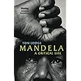 Mandela: A Critical Life