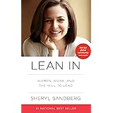 Lean In: Women, Work, and the Will to Lead (English Edition)