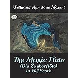 Mozart: The Magic Flute (Die Zauberflote in Full Score)