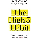 The High 5 Habit: Take Control of Your Life with One Simple Habit