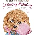 Toodle the Cavoodle: Crunchy Munchy (Volume 3)