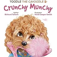 Toodle the Cavoodle: Crunchy Munchy (Volume 3)