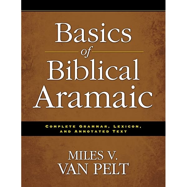 語学・辞書・学習参考書 Basics of Biblical Aramaic Amazon.com: Basics of Biblical Aramaic, Second Edition