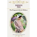 The Pregnant Amish Widow: Amish Romance (Expectant Amish Widows Book 2)